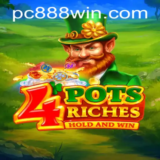 Unveiling the Thrills of 4potsriches: Dive into the Dynamic World of Gaming with 888win